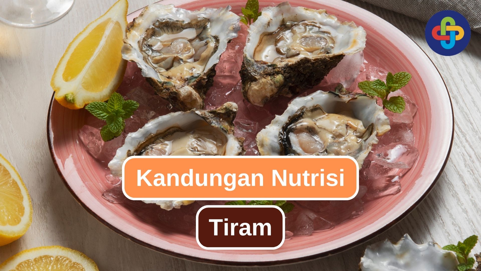 8 Kandungan Nutrisi Penting Pada Tiram